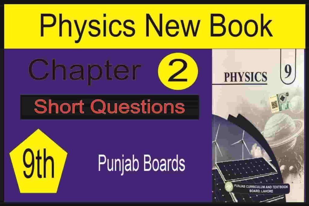 9th Physics Chapter 2 Short Questions