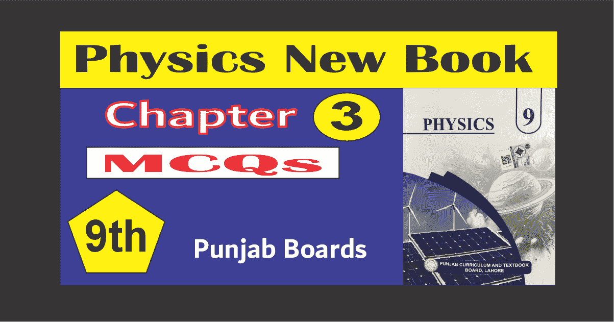 9th phy ch 3 new book mcqs