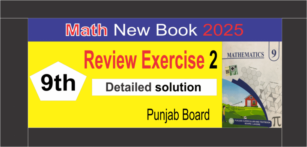 Review Exercise 2 2025 | Math class 9