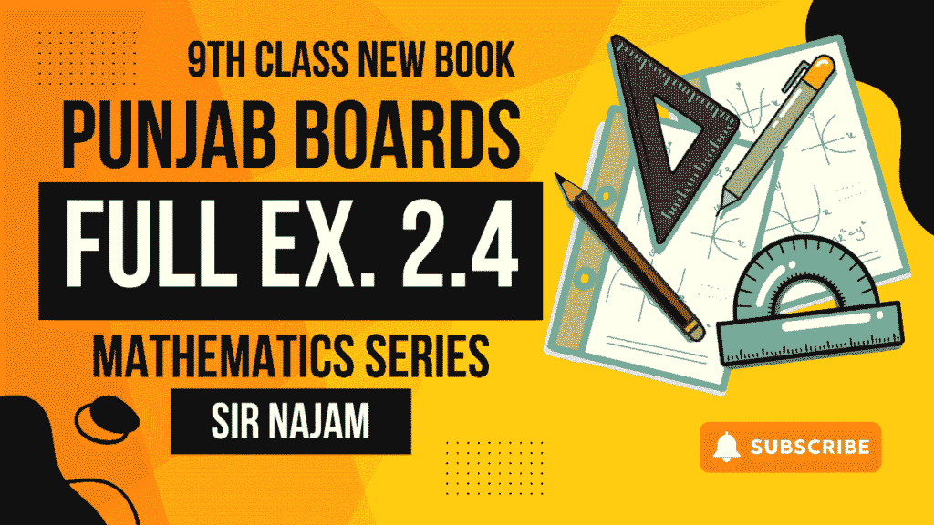 9th Math Exercise 2.4 New book | Notes Punjab