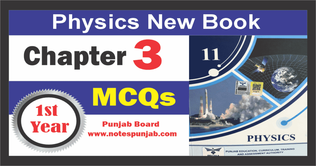 Physics 11th 2025 Chapter 3 MCQs