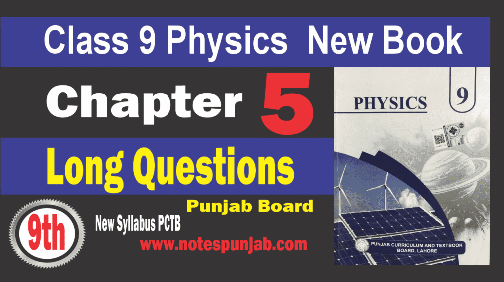 9th Class Physics New Book 2025 Chapter 5 Answer Question