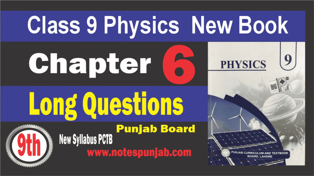 9th Physics Chapter 6 Comprehensive questions