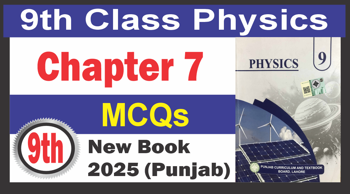 9th Physics Chapter 7 MCQs