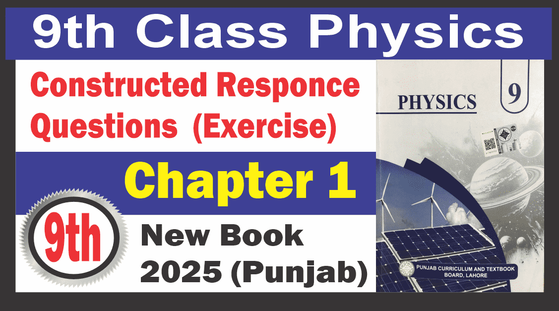 9th Class Physics Chapter 1 Constructed response questions