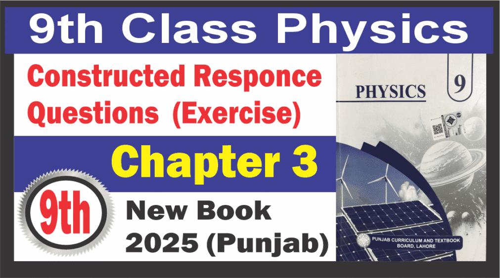 9th Class Physics Chapter 3 Constructed response questions