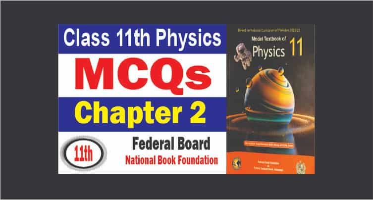 11th Class Physics Chapter 2 MCQs