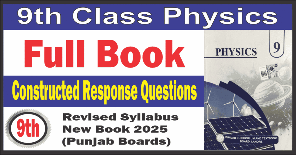9th Class Physics Constructed Response Questions Full Book
