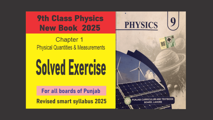 9th Class Physics New Book 2025 Chapter 1 Solved Exercise