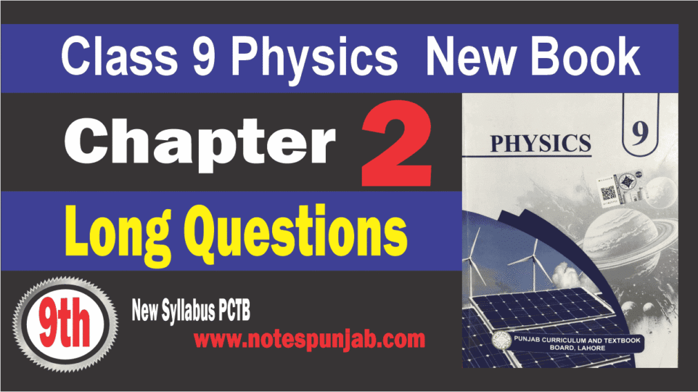 9th Class Physics Chapter 2 Comprehensive questions