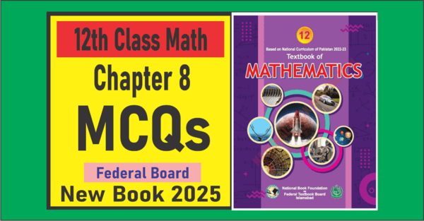 Math Class 12 New Book Chapter 8 MCQs Federal Board