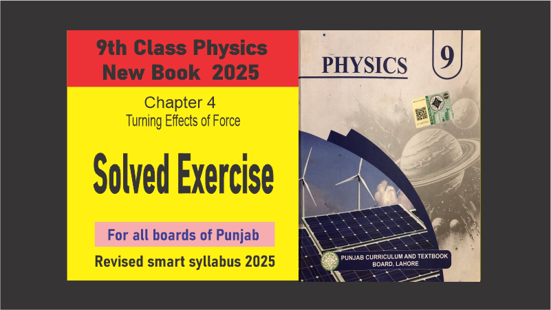 Physics Class 9 New Book Chapter 4 Solved Exercise