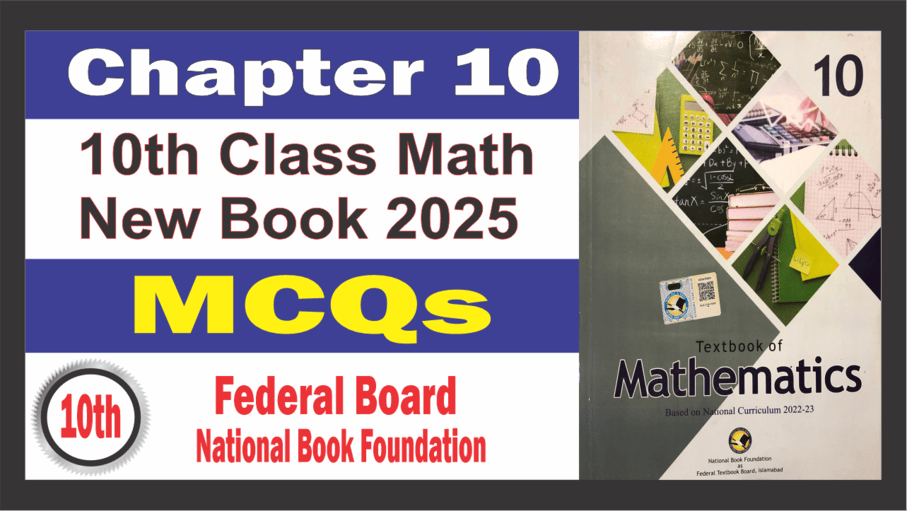 Math Class 10 New Book Federal Board Chapter 10 MCQs