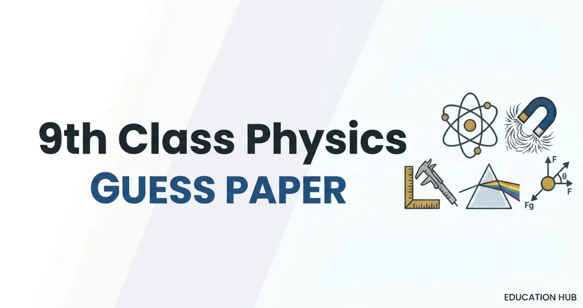 9th class physics guess paper
