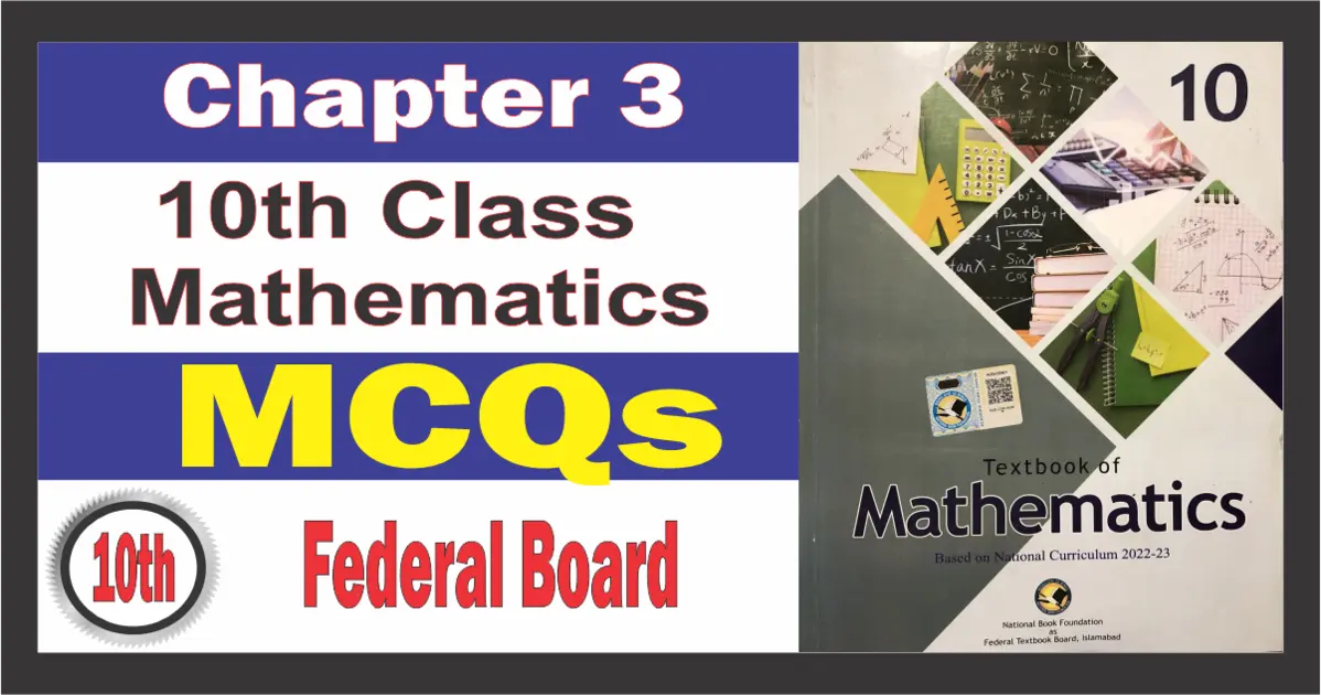 10th Class Math Chapter 3 MCQs fbise Solution