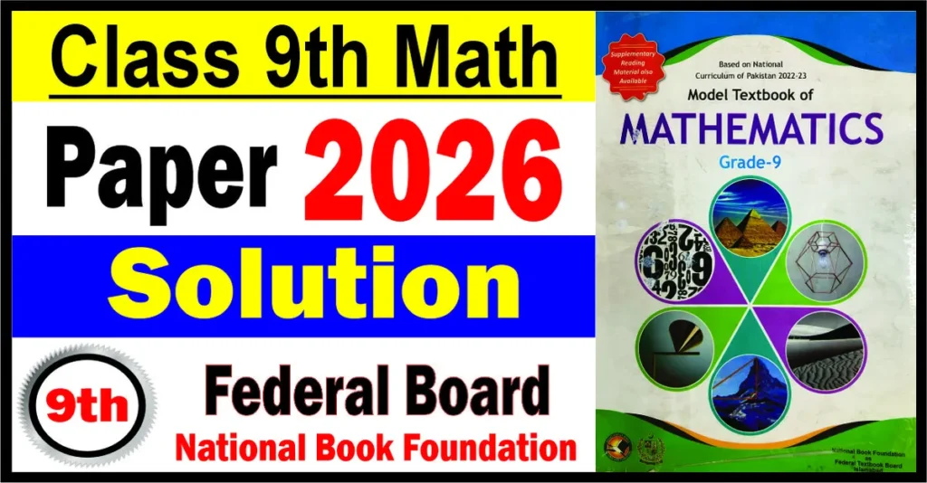 9th Class Maths Paper 2026 fbise Solution complete